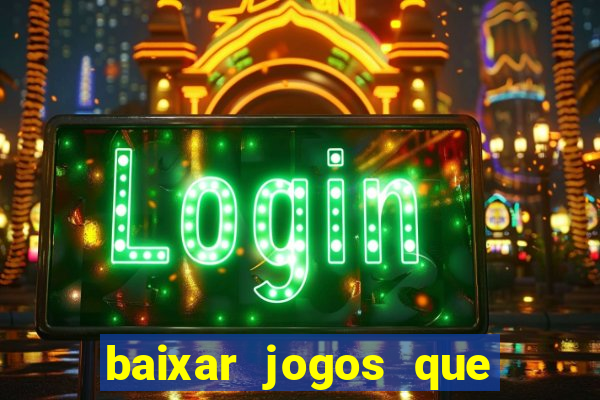 baixar jogos que ganha dinheiro no pix